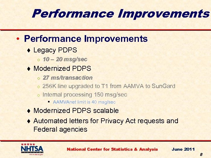 Performance Improvements • Performance Improvements t Legacy PDPS o t 10 – 20 msg/sec