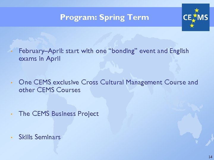 Program: Spring Term • February–April: start with one “bonding” event and English exams in