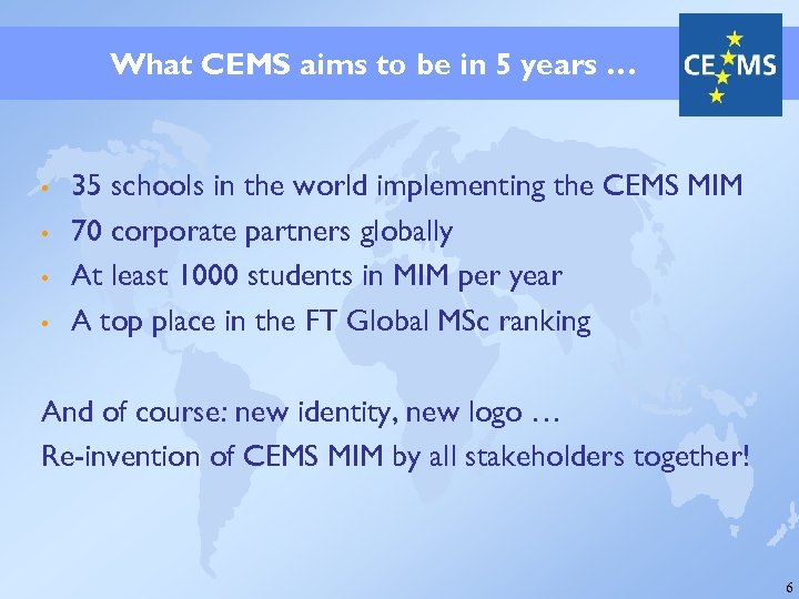 What CEMS aims to be in 5 years … • • 35 schools in