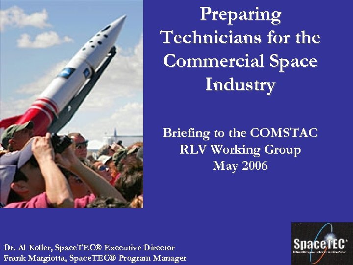 Preparing Technicians for the Commercial Space Industry Briefing to the COMSTAC RLV Working Group