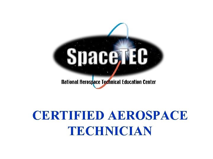 CERTIFIED AEROSPACE TECHNICIAN 