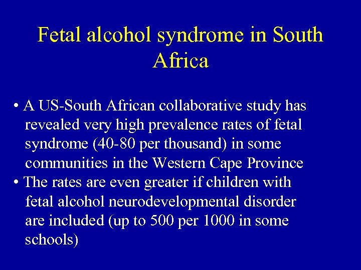 Fetal alcohol syndrome in South Africa • A US-South African collaborative study has revealed