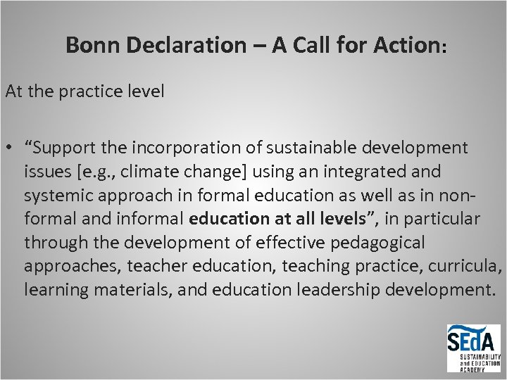 Bonn Declaration – A Call for Action: At the practice level • “Support the