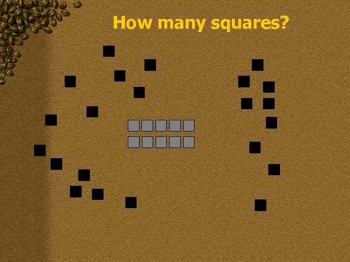 How many squares? 