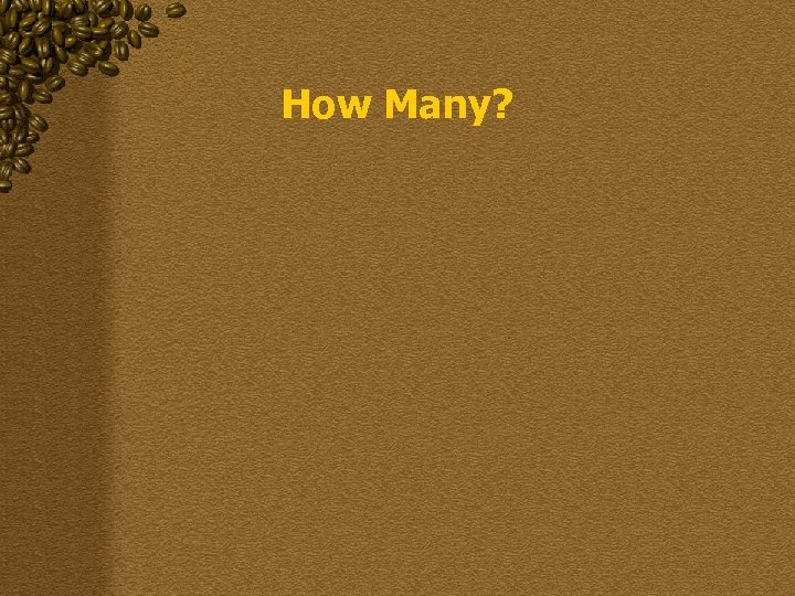 How Many? 