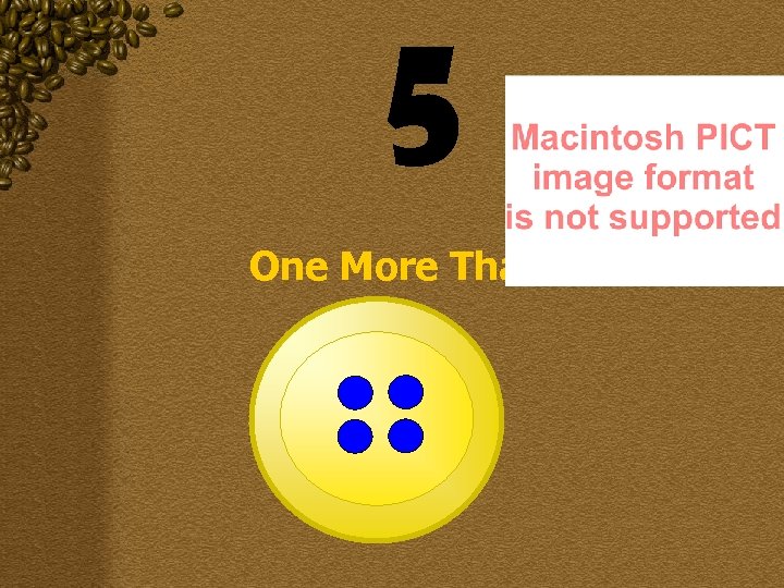 5 One More Than 