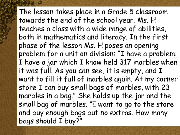 The lesson takes place in a Grade 5 classroom towards the end of the