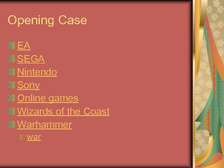 Opening Case EA SEGA Nintendo Sony Online games Wizards of the Coast Warhammer war