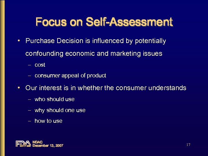 Focus on Self-Assessment • Purchase Decision is influenced by potentially confounding economic and marketing