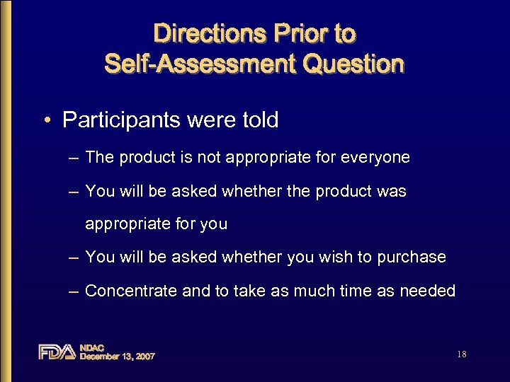 Directions Prior to Self-Assessment Question • Participants were told – The product is not