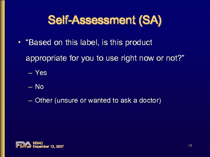 Self-Assessment (SA) • “Based on this label, is this product appropriate for you to
