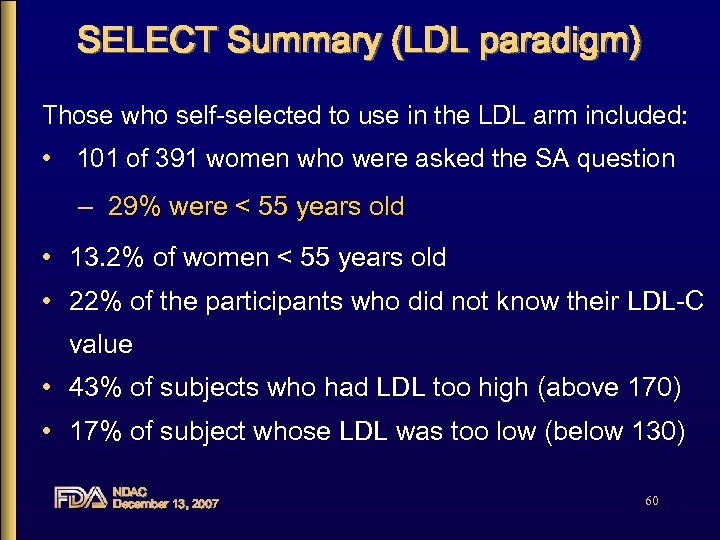 SELECT Summary (LDL paradigm) Those who self-selected to use in the LDL arm included: