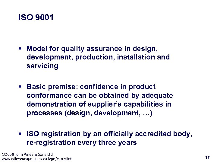 ISO 9001 § Model for quality assurance in design, development, production, installation and servicing