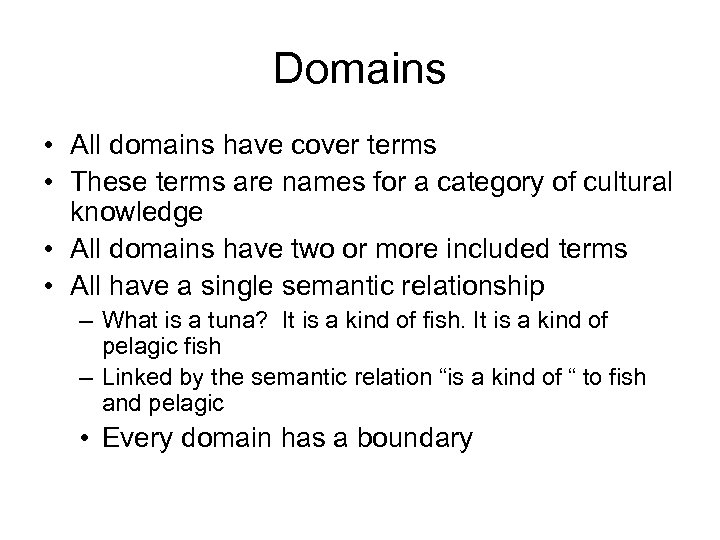 Domains • All domains have cover terms • These terms are names for a