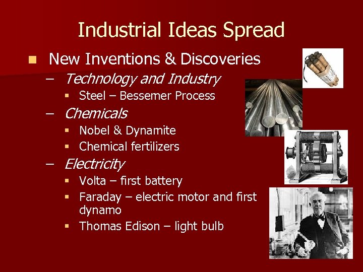 Industrial Ideas Spread n New Inventions & Discoveries – Technology and Industry § Steel