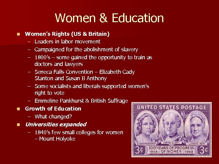 Women & Education Women’s Rights (US & Britain) – Leaders in labor movement –
