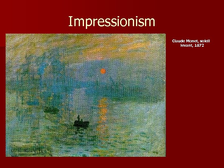 Impressionism Claude Monet, soleil levant, 1872 