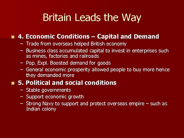 Britain Leads the Way n 4. Economic Conditions – Capital and Demand – Trade