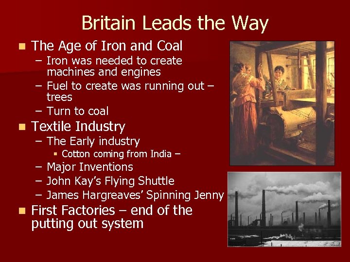 Britain Leads the Way n The Age of Iron and Coal n Textile Industry