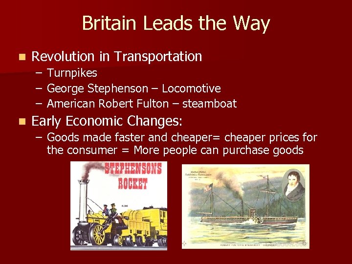 Britain Leads the Way n Revolution in Transportation – Turnpikes – George Stephenson –