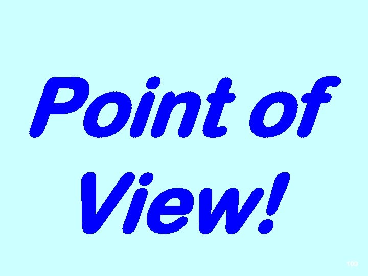 Point of View! 109 