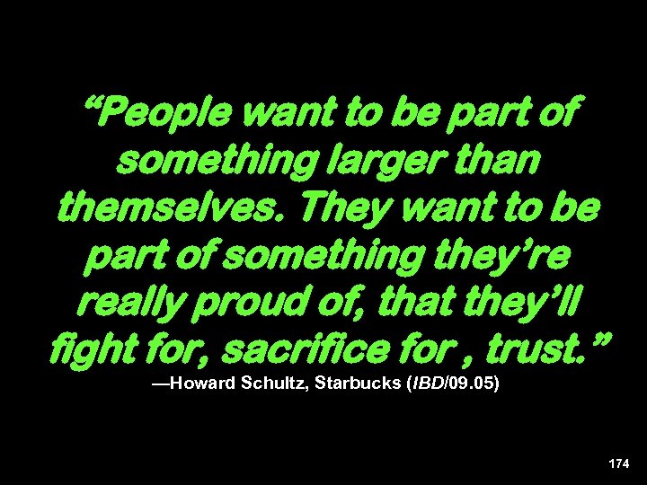 “People want to be part of something larger than themselves. They want to be