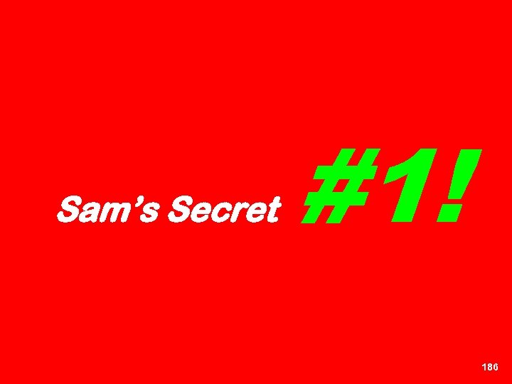 Sam’s Secret #1! 186 