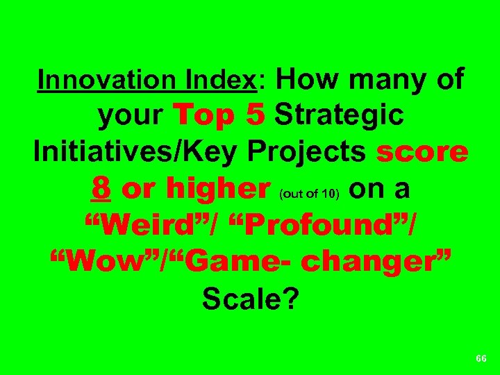 Innovation Index: How many of your Top 5 Strategic Initiatives/Key Projects score 8 or