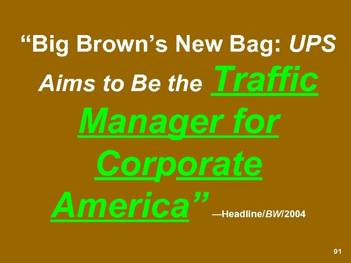 “Big Brown’s New Bag: UPS Traffic Manager for Corporate America” Aims to Be the