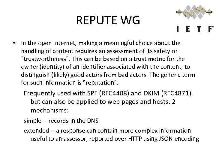 REPUTE WG • In the open Internet, making a meaningful choice about the handling