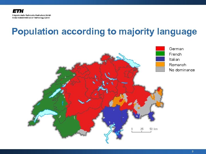 Population according to majority language German French Italian Romansh No dominance 3 