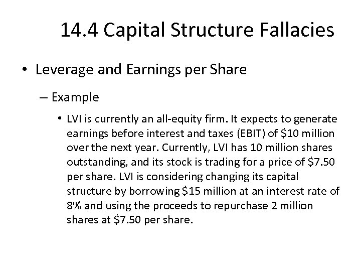 14. 4 Capital Structure Fallacies • Leverage and Earnings per Share – Example •