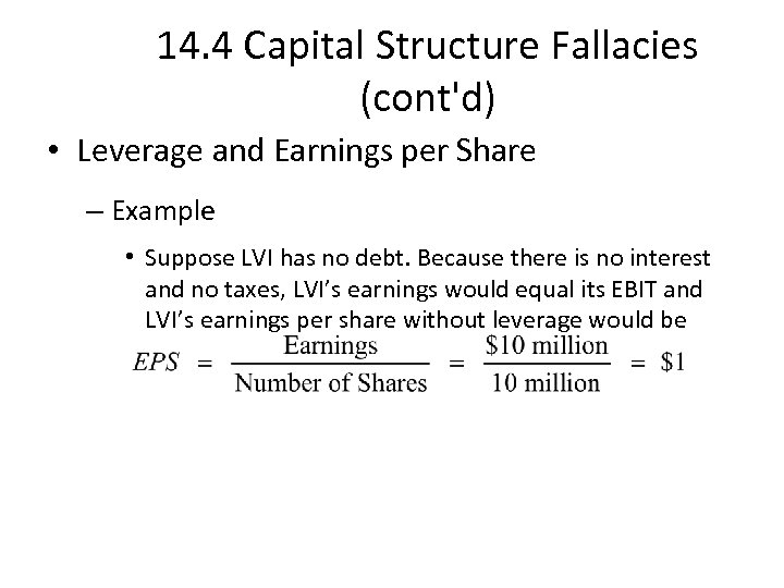 14. 4 Capital Structure Fallacies (cont'd) • Leverage and Earnings per Share – Example