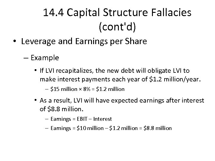 14. 4 Capital Structure Fallacies (cont'd) • Leverage and Earnings per Share – Example