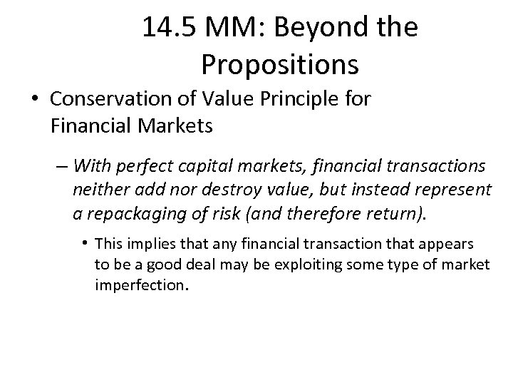 14. 5 MM: Beyond the Propositions • Conservation of Value Principle for Financial Markets