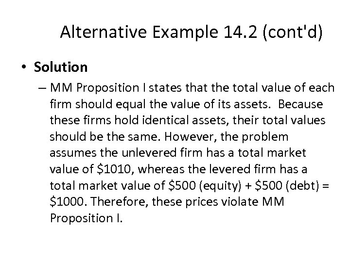 Alternative Example 14. 2 (cont'd) • Solution – MM Proposition I states that the