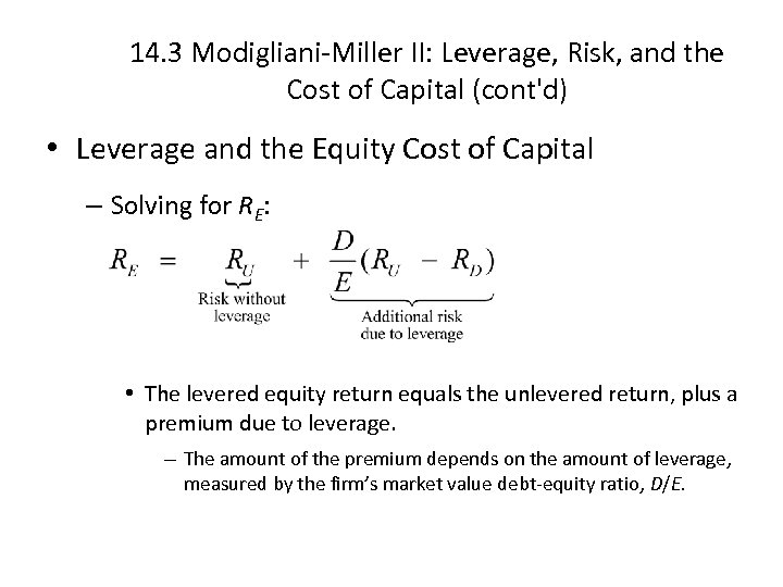 14. 3 Modigliani-Miller II: Leverage, Risk, and the Cost of Capital (cont'd) • Leverage