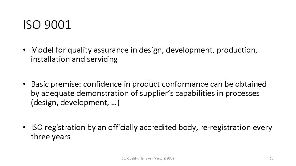 ISO 9001 • Model for quality assurance in design, development, production, installation and servicing