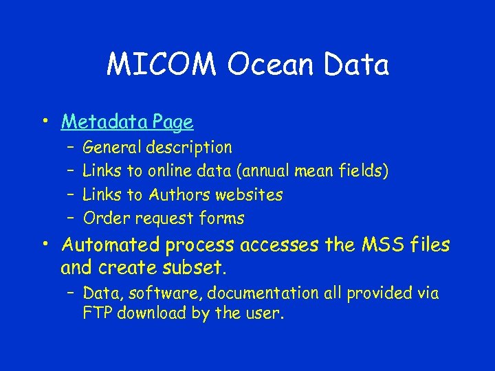 MICOM Ocean Data • Metadata Page – – General description Links to online data