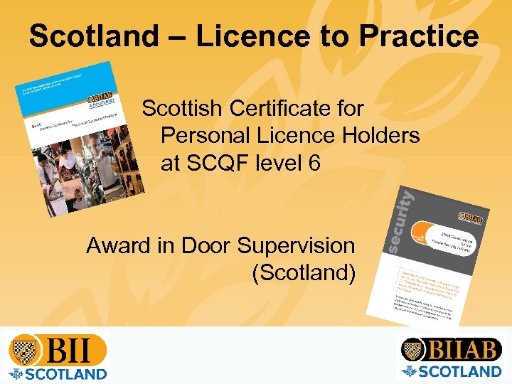 Scotland – Licence to Practice Scottish Certificate for Personal Licence Holders at SCQF level