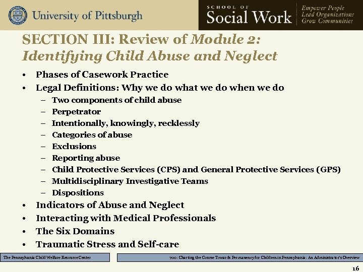 SECTION III: Review of Module 2: Identifying Child Abuse and Neglect • • Phases