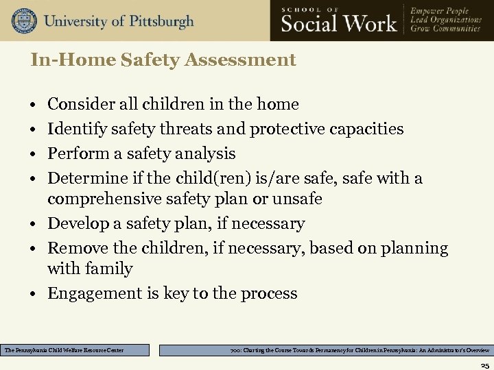In-Home Safety Assessment • • Consider all children in the home Identify safety threats