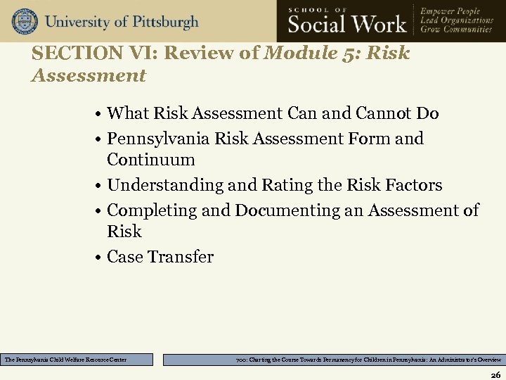 SECTION VI: Review of Module 5: Risk Assessment • What Risk Assessment Can and