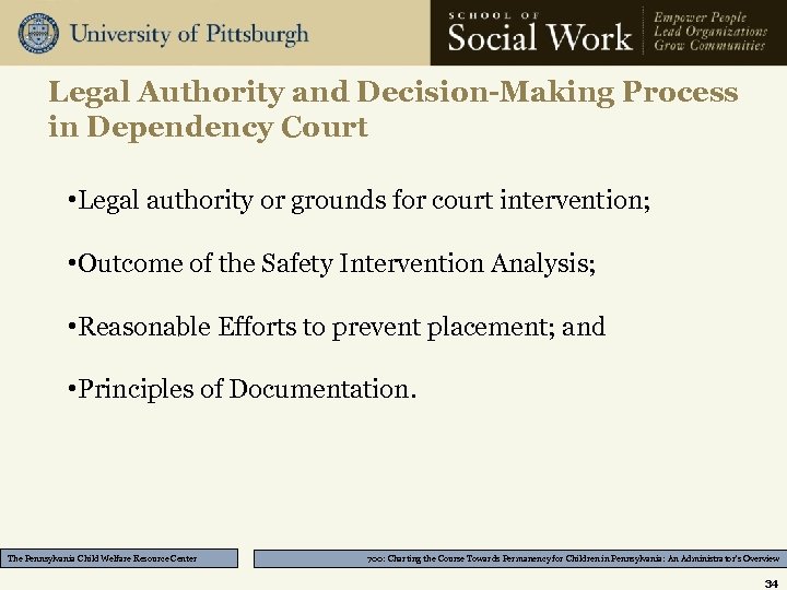 Legal Authority and Decision-Making Process in Dependency Court • Legal authority or grounds for