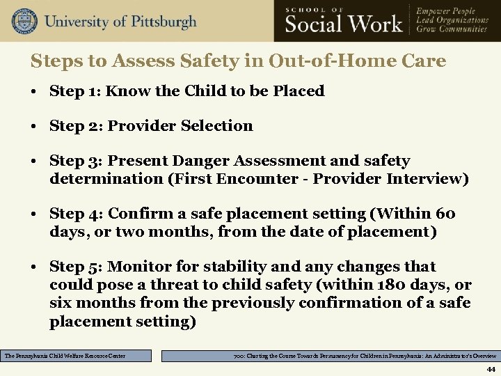 Steps to Assess Safety in Out-of-Home Care • Step 1: Know the Child to