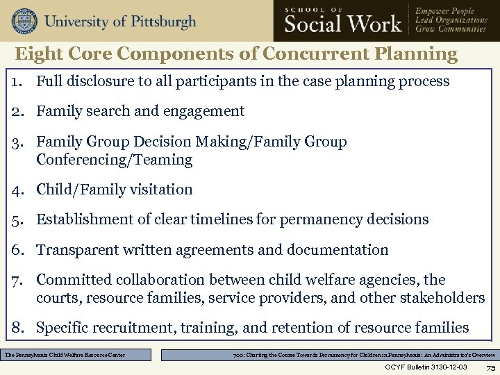 Eight Core Components of Concurrent Planning 1. Full disclosure to all participants in the