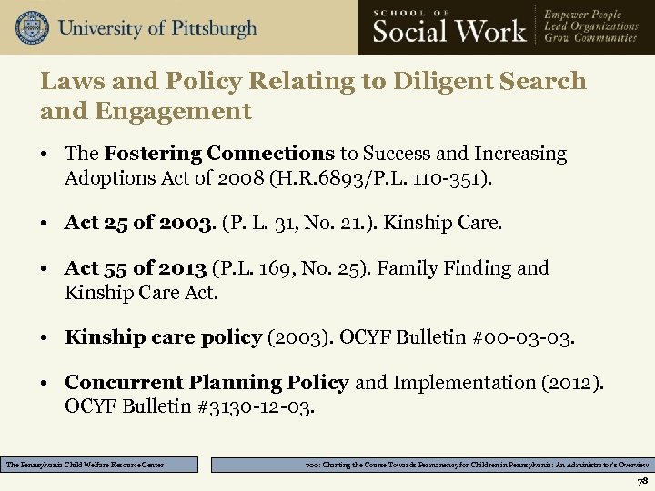 Laws and Policy Relating to Diligent Search and Engagement • The Fostering Connections to