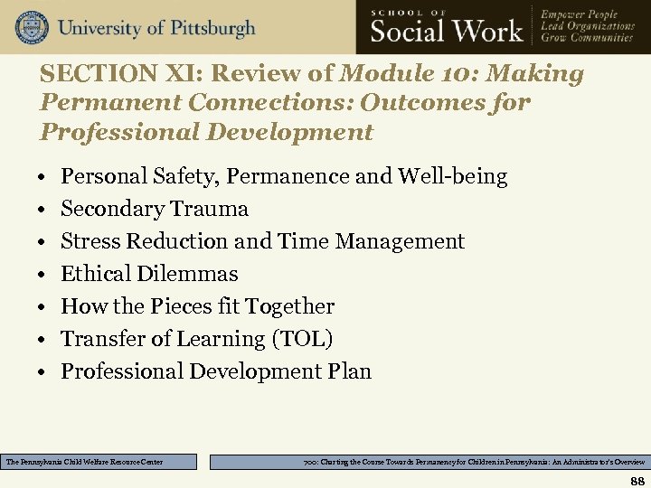 SECTION XI: Review of Module 10: Making Permanent Connections: Outcomes for Professional Development •