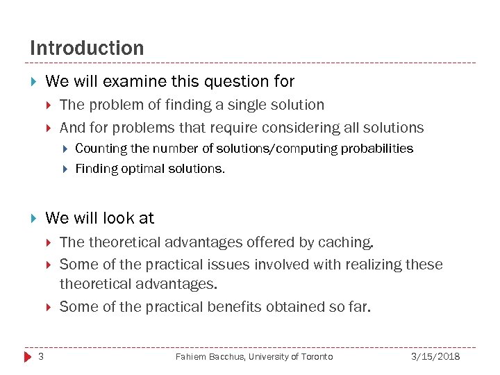 Introduction We will examine this question for The problem of finding a single solution