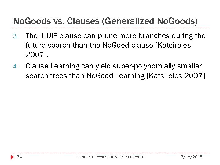 No. Goods vs. Clauses (Generalized No. Goods) 3. 4. 34 The 1 -UIP clause